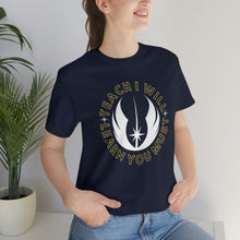 Load image into Gallery viewer, Star Wars Teach I Will Learn You Must TShirt