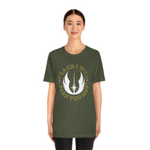 Load image into Gallery viewer, Star Wars Teach I Will Learn You Must TShirt