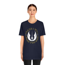 Load image into Gallery viewer, Star Wars Teach I Will Learn You Must TShirt