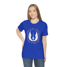 Load image into Gallery viewer, Star Wars Teach I Will Learn You Must TShirt