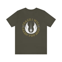 Load image into Gallery viewer, Star Wars Teach I Will Learn You Must TShirt