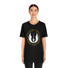 Load image into Gallery viewer, Star Wars Teach I Will Learn You Must TShirt