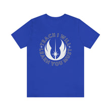 Load image into Gallery viewer, Star Wars Teach I Will Learn You Must TShirt
