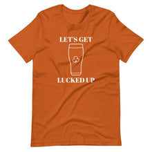 Load image into Gallery viewer, Get Lucked Up T-Shirt