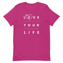 Load image into Gallery viewer, Love Your Life T-Shirt