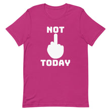 Load image into Gallery viewer, Not Today T-Shirt
