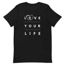 Load image into Gallery viewer, Love Your Life T-Shirt