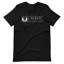 Load image into Gallery viewer, Teach and Know Things T-Shirt