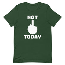 Load image into Gallery viewer, Not Today T-Shirt