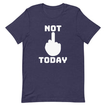 Load image into Gallery viewer, Not Today T-Shirt
