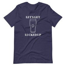 Load image into Gallery viewer, Get Lucked Up T-Shirt