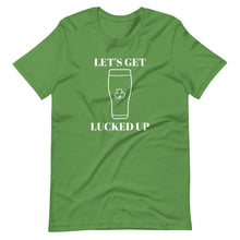 Load image into Gallery viewer, Get Lucked Up T-Shirt