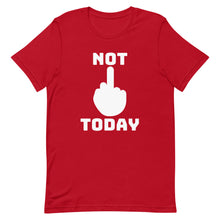 Load image into Gallery viewer, Not Today T-Shirt