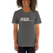 Load image into Gallery viewer, Meh T-Shirt
