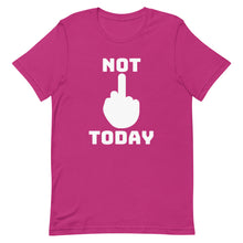 Load image into Gallery viewer, Not Today T-Shirt
