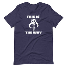 Load image into Gallery viewer, This Is The Way T-Shirt
