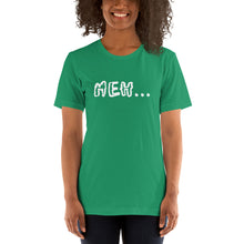 Load image into Gallery viewer, Meh T-Shirt
