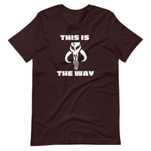 Load image into Gallery viewer, This Is The Way T-Shirt

