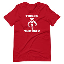 Load image into Gallery viewer, This Is The Way T-Shirt
