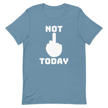 Load image into Gallery viewer, Not Today T-Shirt
