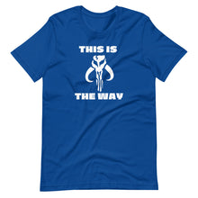 Load image into Gallery viewer, This Is The Way T-Shirt
